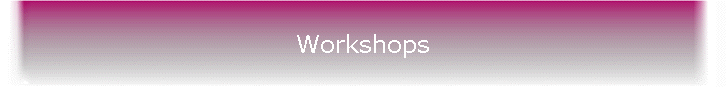 Workshops